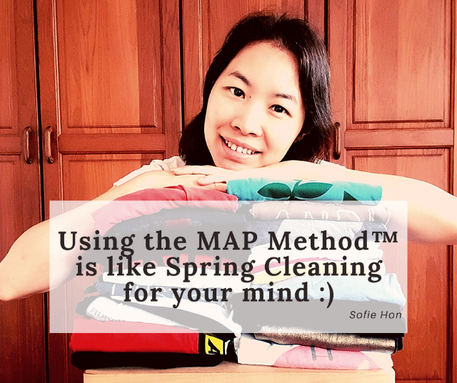 Using the MAP Method; Is Like Spring Cleaning for Your Mind